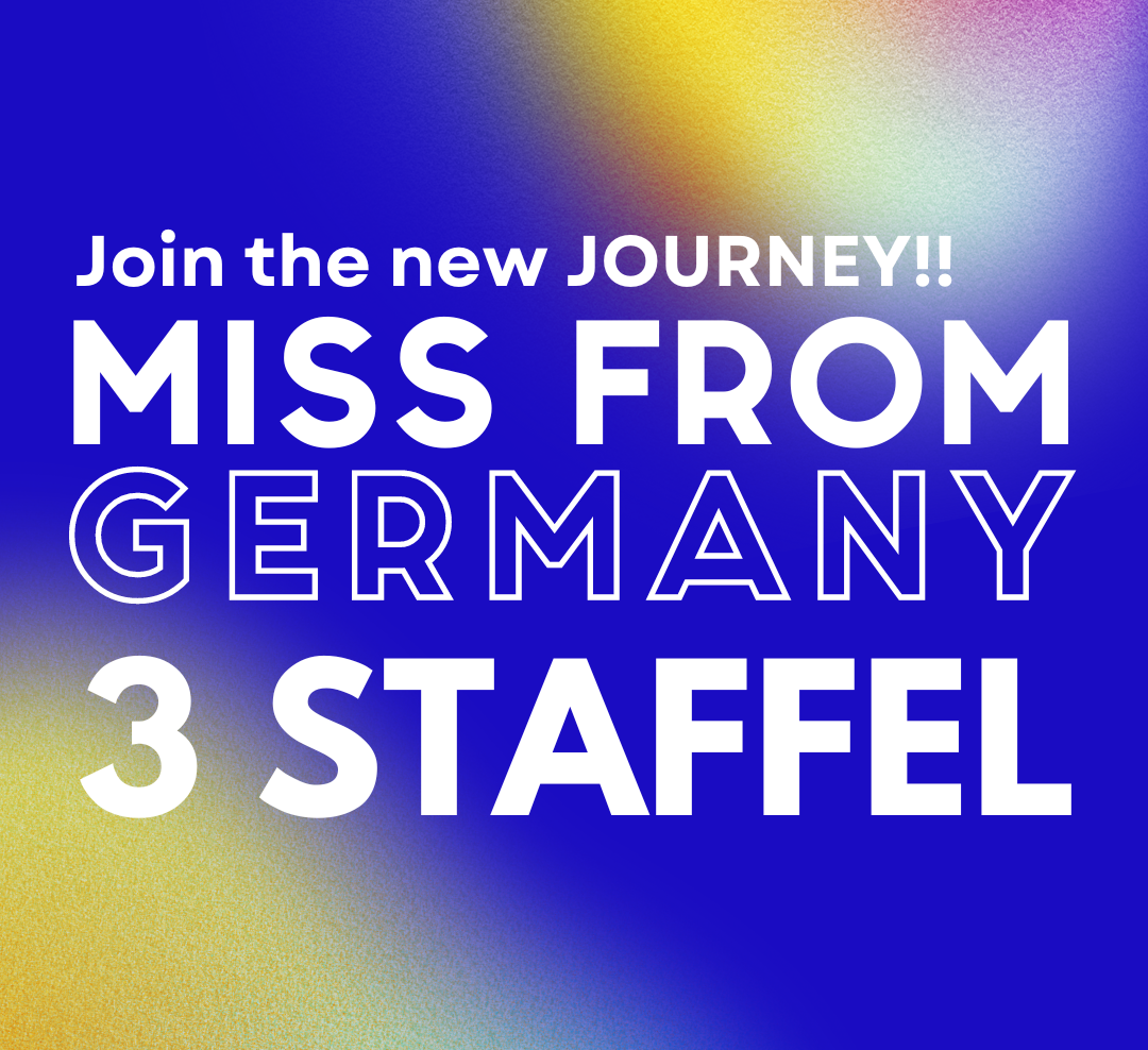 Miss From Germany 2024: Zeig der Welt, was du drauf hast